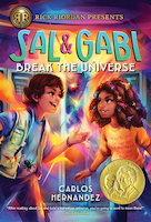 Cover of Sal and Gabi Break the Universe, by Carlos Hernandez--2020 Pura Belpré Author Award winner