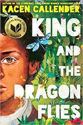 Cover of King and the Dragonflies by Kacen Callender--2020 NBA for Young People winner